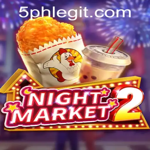 Explore the Exciting World of NightMarket2 with 5PH